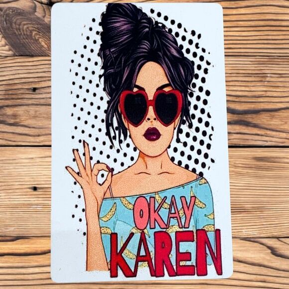 Okay Karen Magnet - Picture 1 of 2
